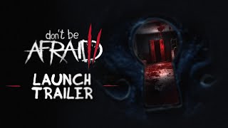 Watch and explore about Don't Be Afraid 2