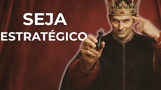 Este Vídeo Vai Te TORNAR um Estrategista como Maquiavel