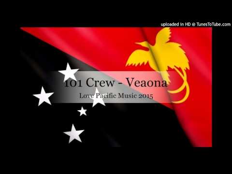 101 Crew - Veaona [PNG Music 2015]