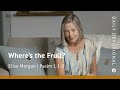 Where’s the Fruit? | Psalm 1:1–3 | Our Daily Bread Video Devotional
