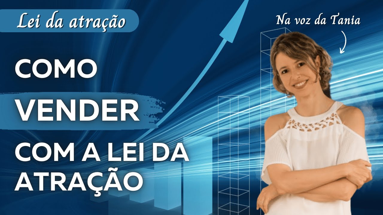 Como vender a sua casa ou seus produtos com a lei da atração