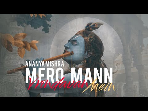 Mero Mann Vrindavan Mein Atko|Cover Song|Ananya Mishra