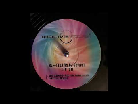 Reflective 30  - Re Flux Vs DJ Veteran  - Sure - feat  Angela Brown  (Certainty Mix)