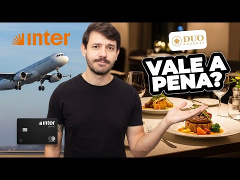 Vale a Pena Assinar o Duo Gourmet em 2026? Cartão Inter Prime do Banco Inter