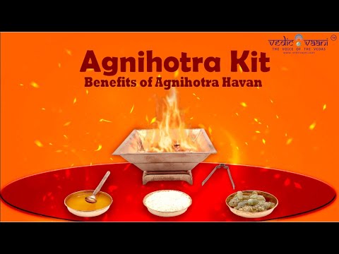 Agnihotra Kit, Benefits of Agnihotra Havan video