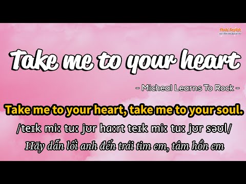Học tiếng Anh qua bài hát - TAKE ME TO YOUR HEART - (Lyrics+Kara+Vietsub) - Thaki English