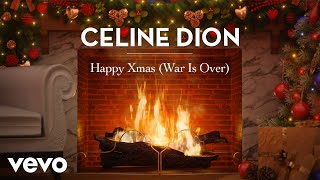Céline Dion - Happy Xmas (War Is Over) (These Are Special Times Yule Log Edition)