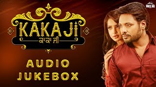 Kaka Ji (Audio Jukebox)  Dev Kharoud, Aarushi Sharma | New Punjabi Songs 2019 | Latest Punjabi Songs