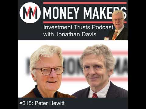 315: Money Makers Investment Trusts Podcast - with Peter Hewitt (24 Jan 2026)