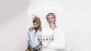 The Underachievers - Gotham Nights (Audio)