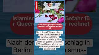 Islamismus größte Gefahr für Queere – Forscher rechnet ab | CSD #Berlin #Anschlag #Islamismus