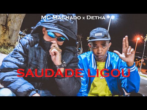 "SAUDADE LIGOU" - MC Machado x Detha (Prod. Briozzini Beats)