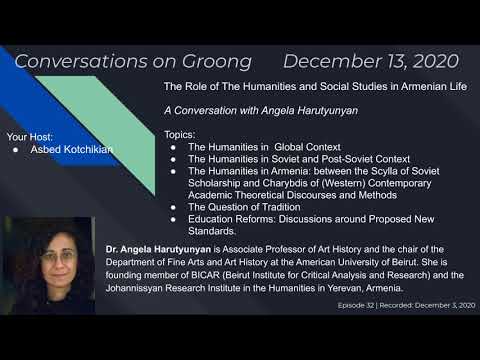 The Role of The Humanities and Social Studies in Armenian Life (Ep #32) - 12/13/2020