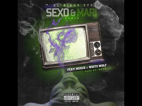 El Biggy 777 Feat. Neguz & White Wolf - Sexo & Mari Remix ( Prod by Nass )