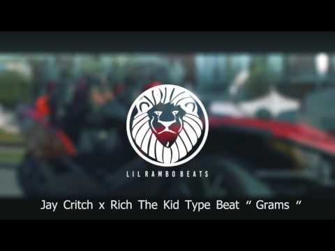 Jay Critch x Rich The Kid Type Beat (2017)  Grams 