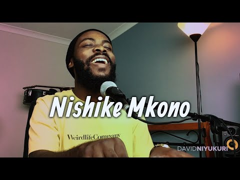 🎤 Nishike Mkono | David Niyukuri | Fanuel Sedekia Rendition
