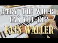 Fats Waller - Baby, Oh! Where Can You Be (1929) | Stride piano transcription - BlueBlackJazz Fats Waller - Baby, Oh! Where Can You Be (1929) | Stride piano transcription