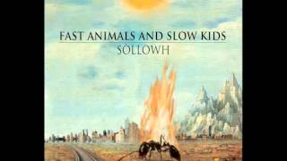 6 ore di Hybris - Fast Animals and Slow Kids (HQ)