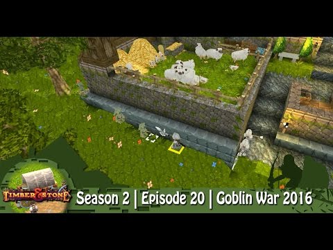Timber & Stone | Season 2 | Episode 20 | Goblin War 2016