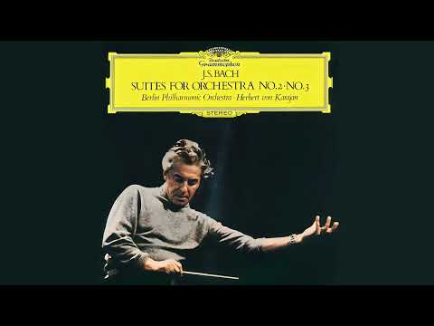 Karajan-Bach: Suite No.2 In B Minor, BWV 1067 & Suite No.3 In D, BWV 1068, Bach Suites for Orchestra