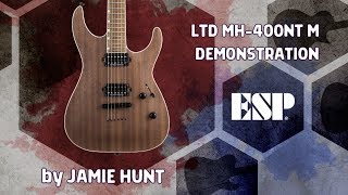 Video thumbnail for LTD MH-400NT M Official Demonstration by Jamie Hunt (Guitar)