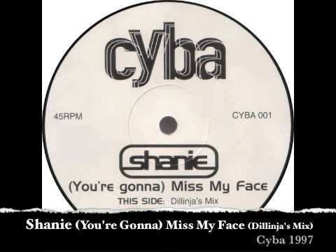 Shanie  - (You're Gonna) Miss My Face (Dillinja's Mix)