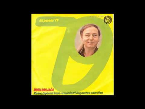 Bora Drljaca - Kume izgore ti kesa - (Audio 1979) HD