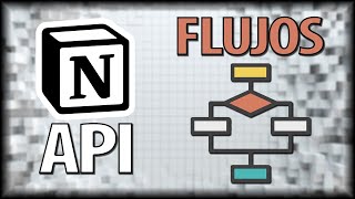 Entiende el FLUJO de EJECUCIÓN de tu INTEGRACIÓN con NOTION (Curso de la API de Notion desde Cero)