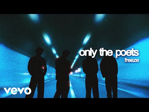Only The Poets - Freeze