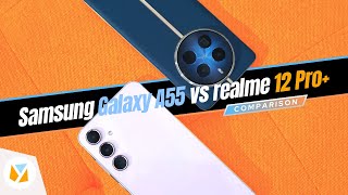 Samsung Galaxy A55 vs Realme 12 Pro+ Comparison Review