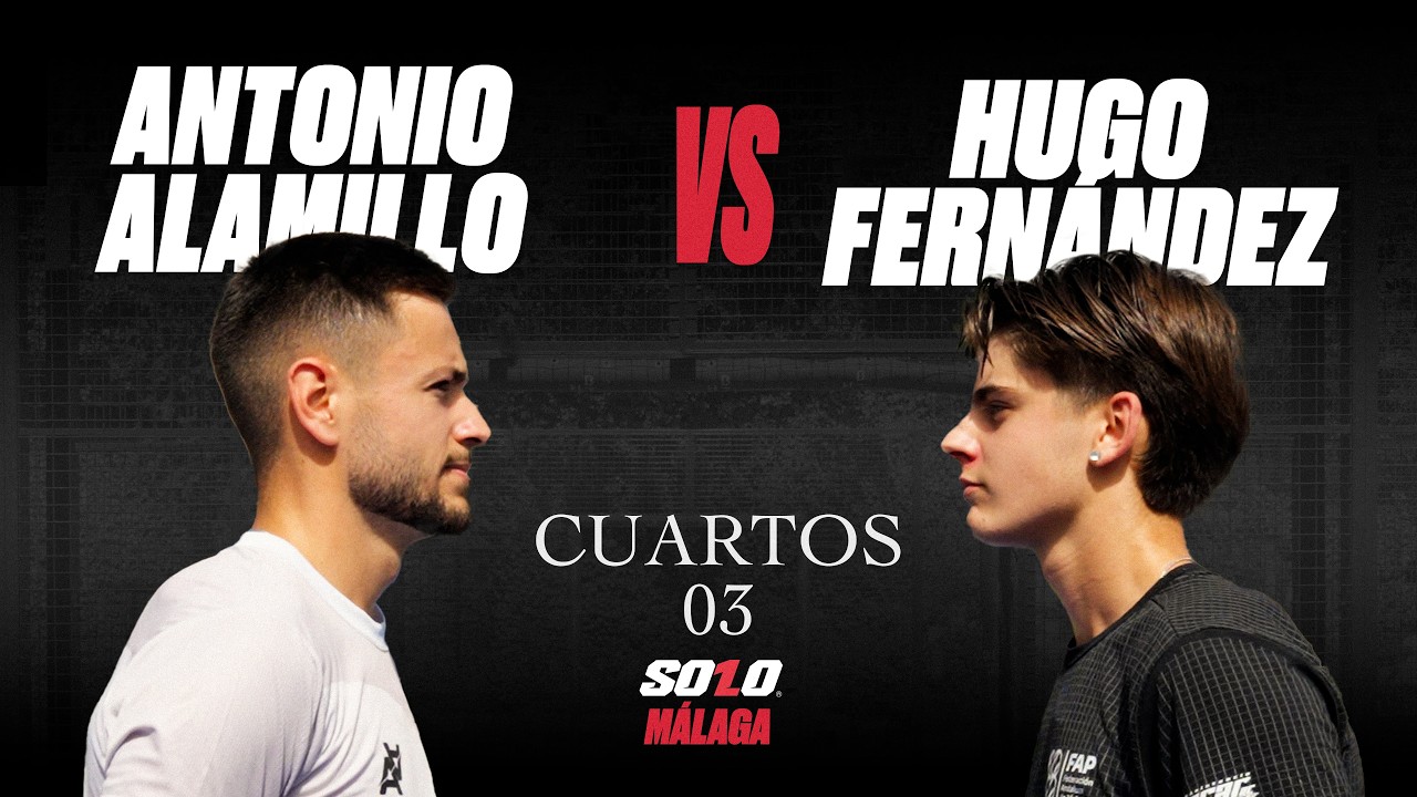 Cuartos 3 Open 04 Málaga — Antonio Alamillo vs Hugo Fernández