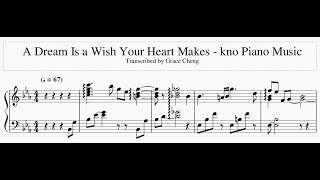 A Dream is a Wish Your Heart Makes - kno Piano Music Transcription
