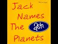 Ash - Jack Names The Planets