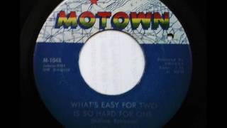 Mary Wells -  What&#39;s Easy For Two Is Hard For One