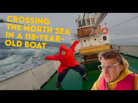 Crossing the North Sea in a Boat Older Than the Titanic
