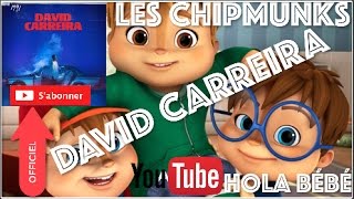 David Carreira - Hola Bébé (Version THE Chipmunks).MP5