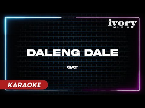 Daleng Dale - GAT (Official Karaoke)