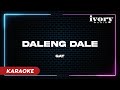 Daleng Dale GAT Official Karaoke