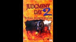 Judgment day 2 total domination