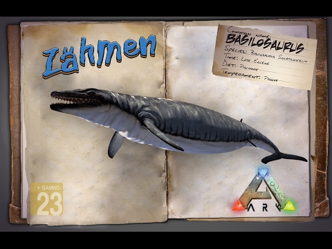 ARK‬: Survival Evolved [GUIDE/Deutsch] ** Basilosaurus Wal zähmen **