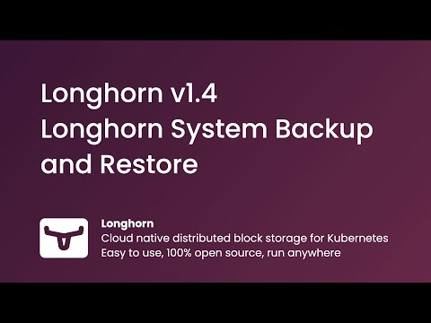 Longhorn 1.4: Longhorn System Backup and Restore