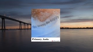 [FULL AUDIO] PRIMARY (프라이머리), ANDA - DO WORRY BE HAPPY