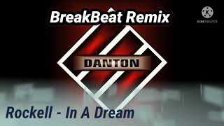 Download lagu Rockell - In A Dream / BreakBeat Remix mp3