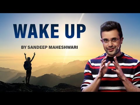 Motivational Video By Sandeep Maheshwari - Wake Up!!