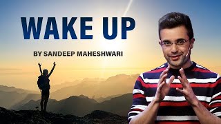 Motivational Video By Sandeep Maheshwari - Wake Up!!