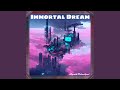 Immortal Dream
