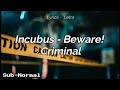 Incubus - Beware! Criminal "Subtitulado/Lyrics"