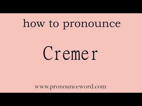 pronounce word:how to pronounce the english word  Cremer (correct!).