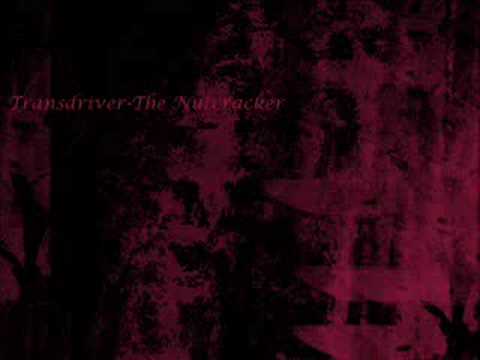 Transdriver-The nutcracker