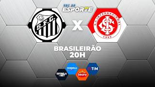 SANTOS X INTERNACIONAL - AO VIVO | CAMPEONATO BRASILEIRO – 18/03/2026